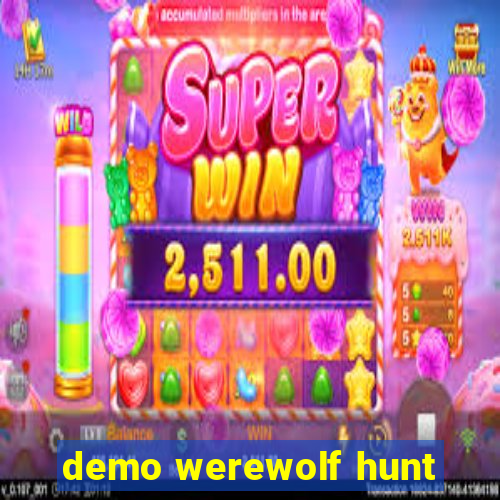 demo werewolf hunt